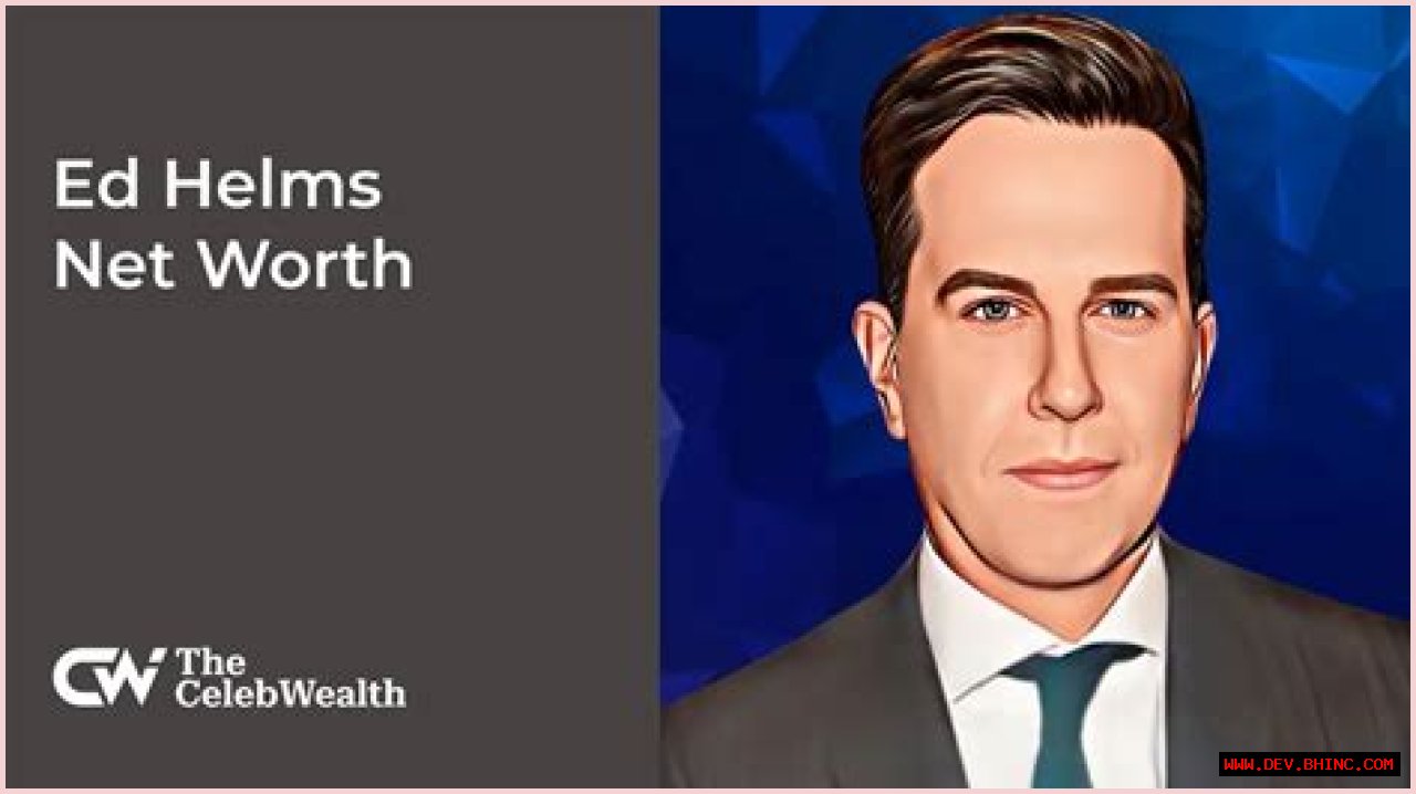 Ed Helms Net Worth