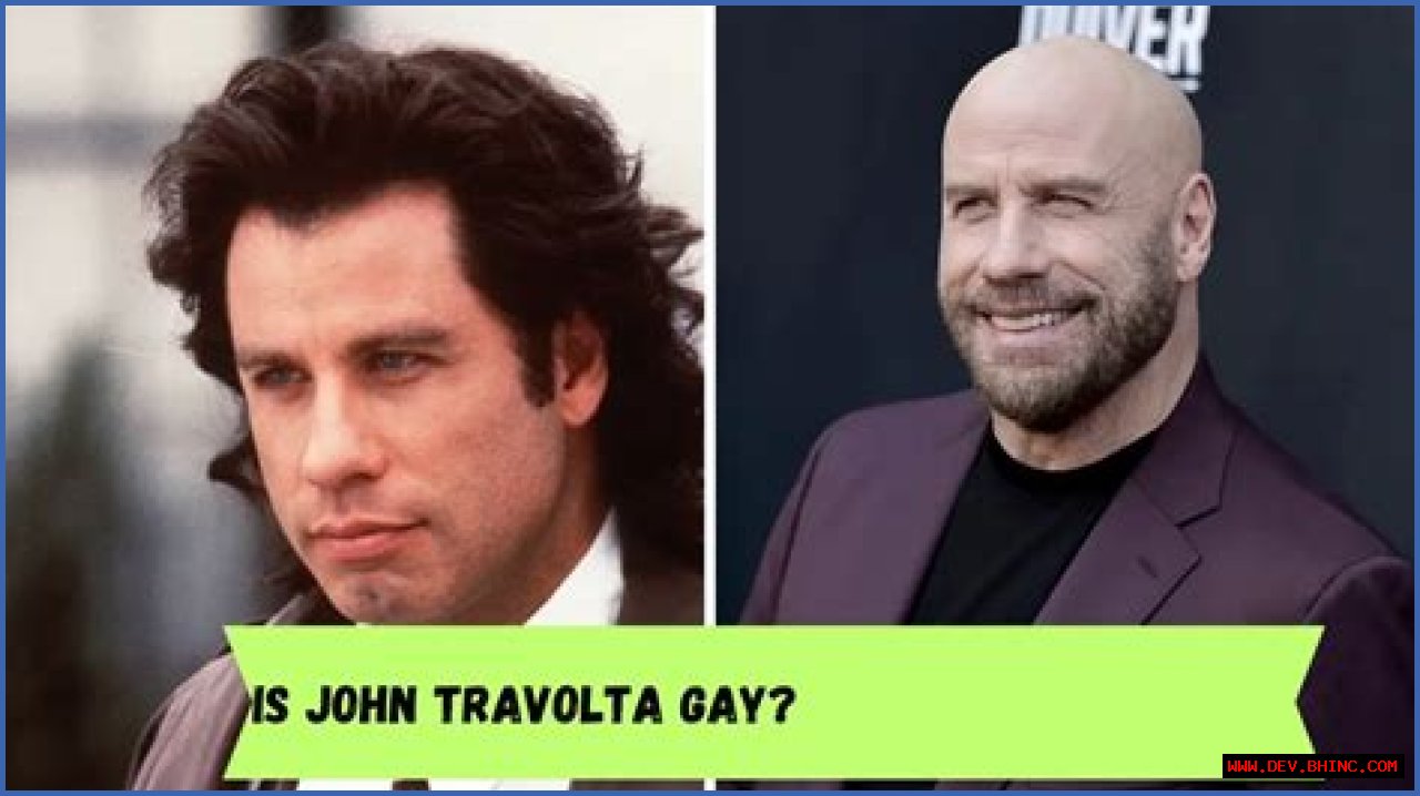 Is John Travolta Gay? American Actor Opens Up About His Sexuality