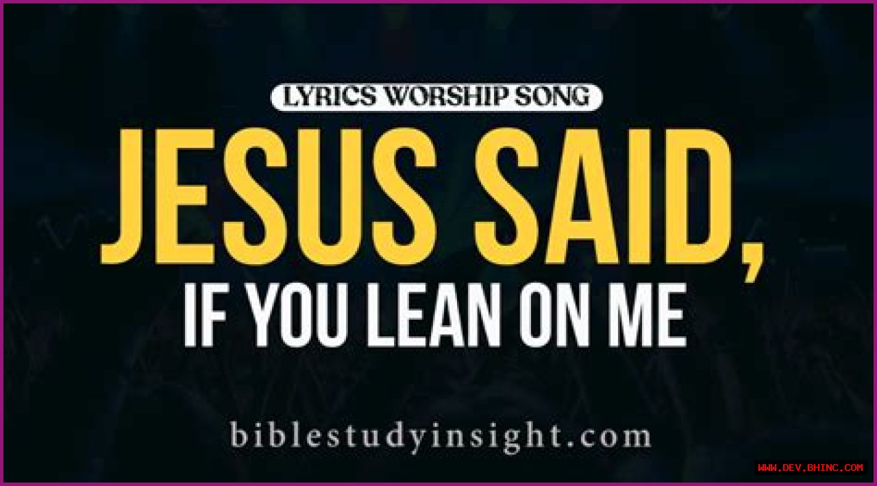 Jesus said you can lean on me i wont let you fall helen miller lyrics