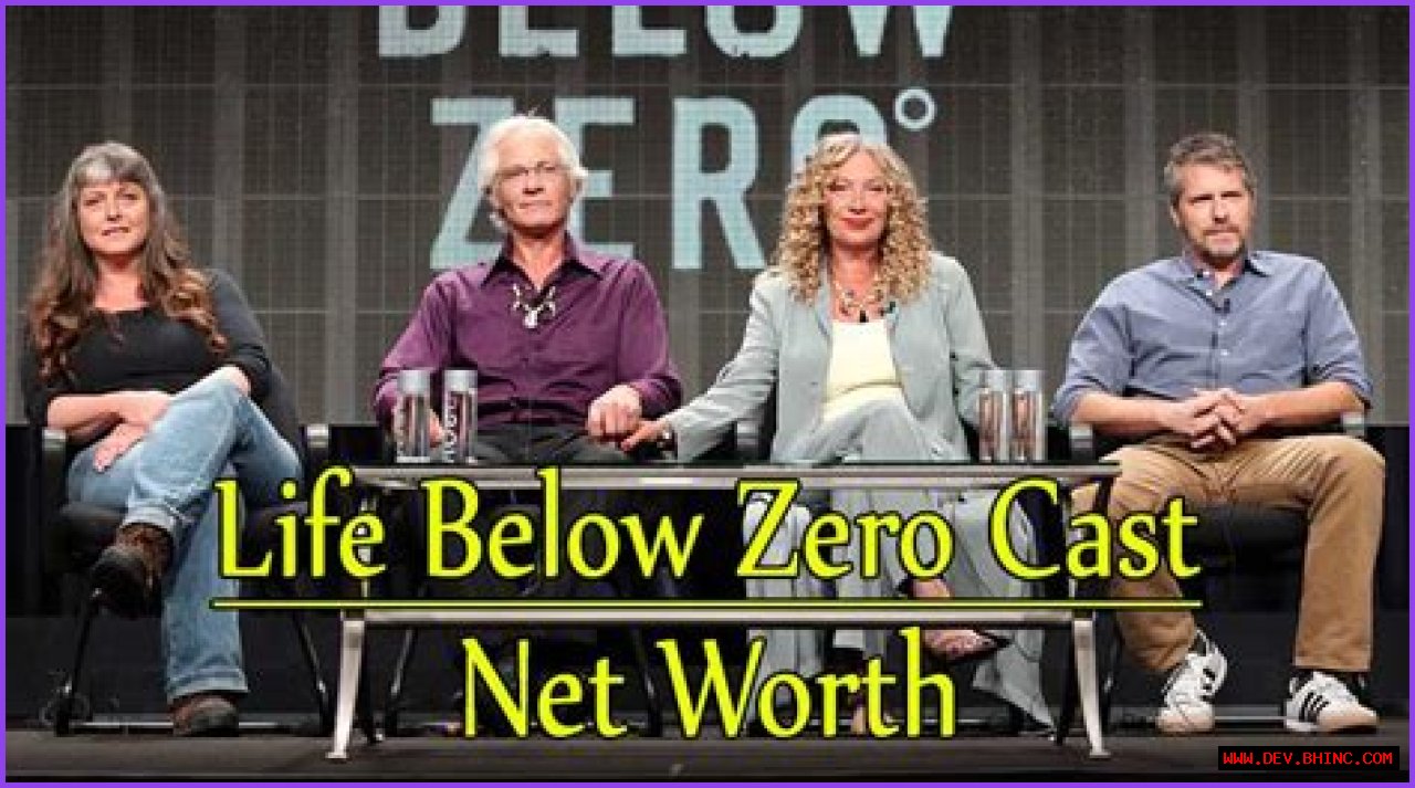 Life Below Zero Cast Net Worth and salary