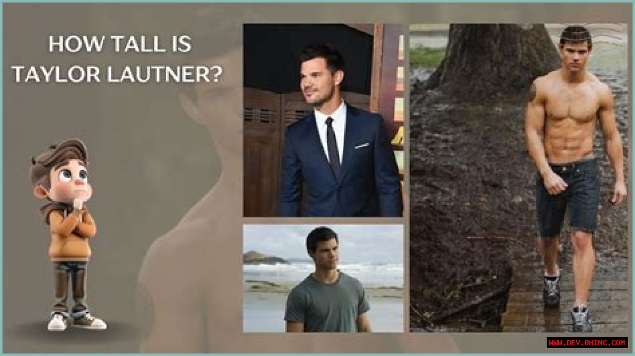 Taylor Lautner Height How Tall is Taylor Lautner?