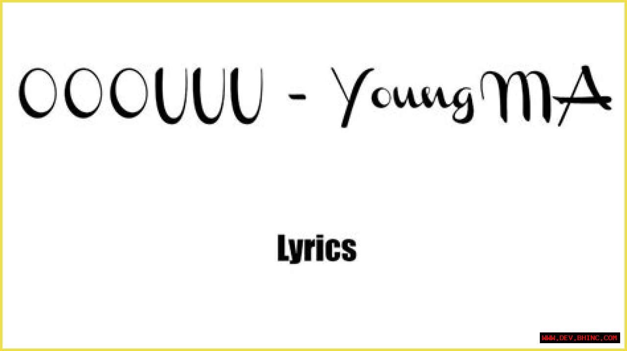
                    Young M.A
                     – 
                    OOOUUU lyrics
                